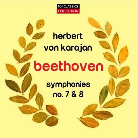 Albumcover für BEETHOVEN Sinfonie Nr. 7 & 8 - Wiener Philharmoniker u. a. - HERBERT VON KARAJAN Albumcover für BEETHOVEN Sinfonie Nr. 7 & 8 - Wiener Philharmoniker u. a. - HERBERT VON KARAJAN