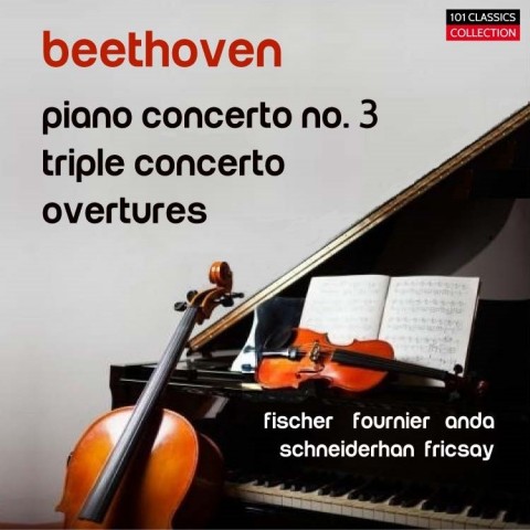 Cover BEETHOVEN Tripelkonzert  -  Schneiderhan Fournier Anda Fischer - FERENC FRICSAY + Bonus: Klavierkonzert Nr. 3, Ouvertüren