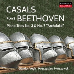 Cover BEETHOVEN Klaviertrios op. 97 "Erzherzog" & op. 1.3 - Pablo Casals, Sándor Végh, Mieczyslaw Horszowski