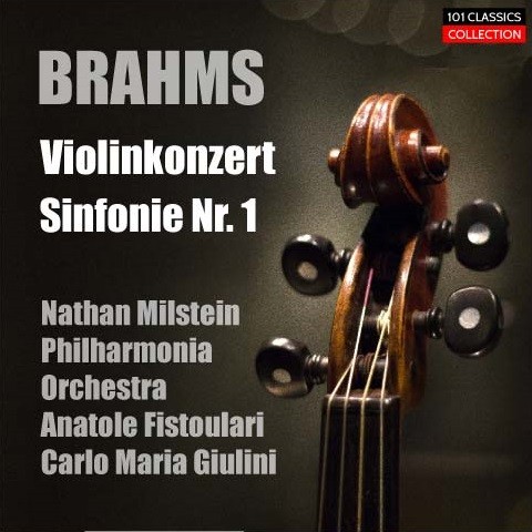 Cover BRAHMS Violinkonzert & Sinfonie Nr. 1 - Nathan Milstein, Philharmonia Orchestra London, FISTOULARI