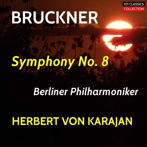 Cover BRUCKNER Sinfonie Nr. 8 - Berliner Philharmoniker - HERBERT VON KARAJAN