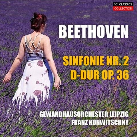 Cover BEETHOVEN Sinfonie Nr. 2 in D-dur op. 36 - Gewandhausorchester Leipzig, FRANZ KONWITSCHNY Cover BEETHOVEN Sinfonie Nr. 2 in D-dur op. 36 - Gewandhausorchester Leipzig, FRANZ KONWITSCHNY