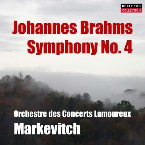 Cover BRAHMS Sinfonie Nr. 4 in e-Moll op. 98 - Orchestre des Concerts Lamoureux Paris, MARKEVITCH Cover BRAHMS Sinfonie Nr. 4 in e-Moll op. 98 - Orchestre des Concerts Lamoureux Paris, MARKEVITCH