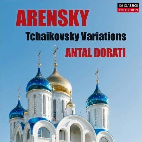 Albumcover für ARENSKY Variationen über ein Thema von Tschaikowsky - Philharmonia Hungarica, ANTAL DORATI Albumcover für ARENSKY Variationen über ein Thema von Tschaikowsky - Philharmonia Hungarica, ANTAL DORATI