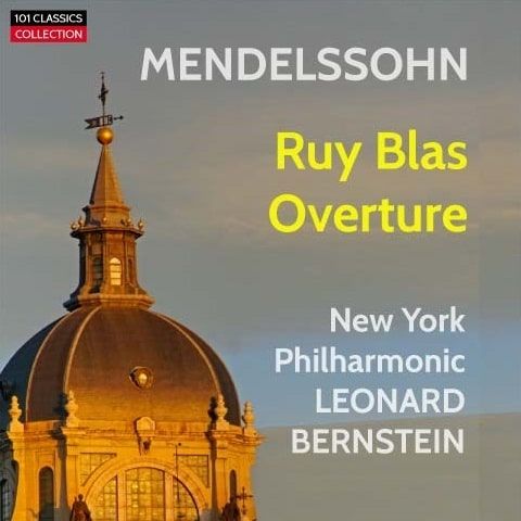 Cover von MENDELSSOHN Ruy Blas Ouvertüre - New York Philharmonic - LEONARD BERNSTEIN Cover von MENDELSSOHN Ruy Blas Ouvertüre - New York Philharmonic - LEONARD BERNSTEIN