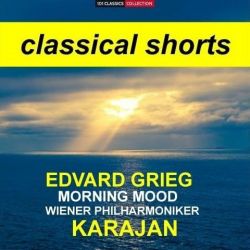 Cover zu GRIEG Morgenstimmung aus Peer Gynt - Wiener Philharmoniker - HERBERT VON KARAJAN