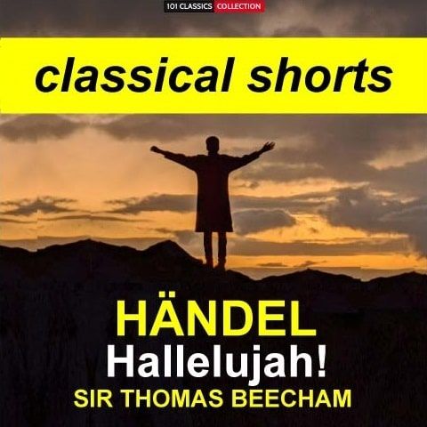Cover zu HÄNDEL Hallelujah! aus dem "Messias" - Royal Philharmonic Orchestra, SIR THOMAS BEECHAM Cover zu HÄNDEL Hallelujah! aus dem "Messias" - Royal Philharmonic Orchestra, SIR THOMAS BEECHAM