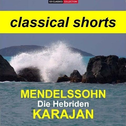 Cover MENDELSSOHN Ouvertüre "Die Hebriden" - Berliner Philharmoniker, HERBERT VON KARAJAN