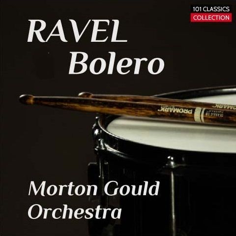 Cover zu RAVEL Bolero - Morton Gould Orchestra - MORTON GOULD | Audiophile Edition – MP3-Album 320 kbps