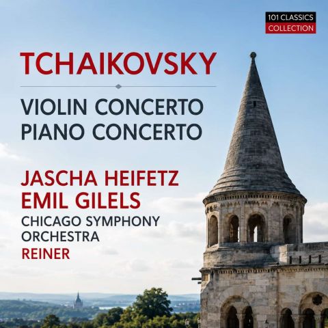 Cover TSCHAIKOWSKY Violinkonzert & Klavierkonzert Nr. 1 - Jascha Heifetz - Emil Gilels - Chicago Symphony Orchestra