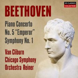 Albumcover BEETHOVEN Klavierkonzert Nr. 5 & Sinfonie Nr. 1 - Van Cliburn, Chicago Symphony Orchestra, FRITZ REINER