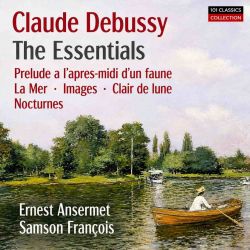 Cover DEBUSSY  The Essentials - Samson François, L' Orchestre De La Suisse Romande, ERNEST ANSERMET