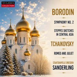 Cover BORODIN Sinfonie Nr. 2 u. a. - TSCHAIKOWSKY Romeo & Julia - Staatskapelle Dresden SANDERLING | Audiophile Edition