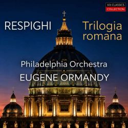 Cover RESPIGHI Römische Trilogie - Philadelphia Orchestra - EUGENE ORMANDY