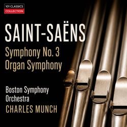Cover SAINT-SAËNS Sinfonie Nr. 3 "Orgelsinfonie" - Boston Symphony Orchestra - CHARLES MÜNCH + Bonus: Introduction & Le Rouet