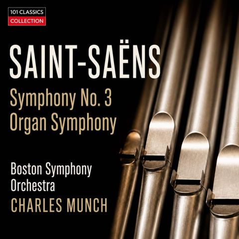 Cover SAINT-SAËNS Sinfonie Nr. 3 "Orgelsinfonie" - Boston Symphony Orchestra - CHARLES MÜNCH + Bonus: Introduction & Le Rouet