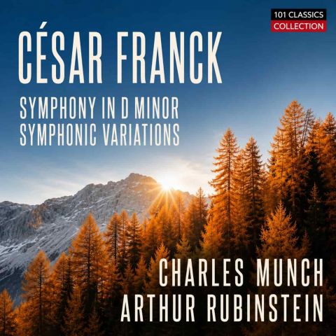 Cover FRANCK Sinfonie in d-moll & Sinfonische Variationen - Boston Symphony Orchestra, CHARLES MUNCH - Arthur Rubinstein