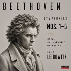 Cover BEETHOVEN  Die Sinfonien Nr. 1-5 (Teil der Gesamtausgabe Nr. 1–9) Royal Philharmonic Orchestra · René Leibowitz